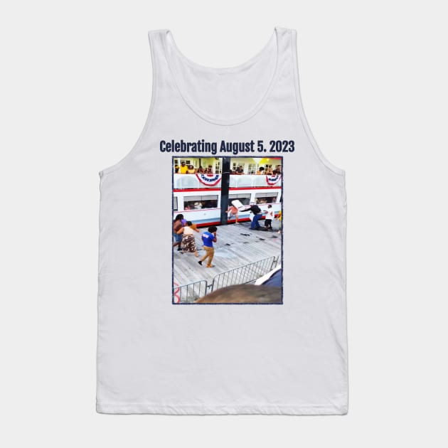 Celebrating August 5. 2023 Tank Top by Circles-T